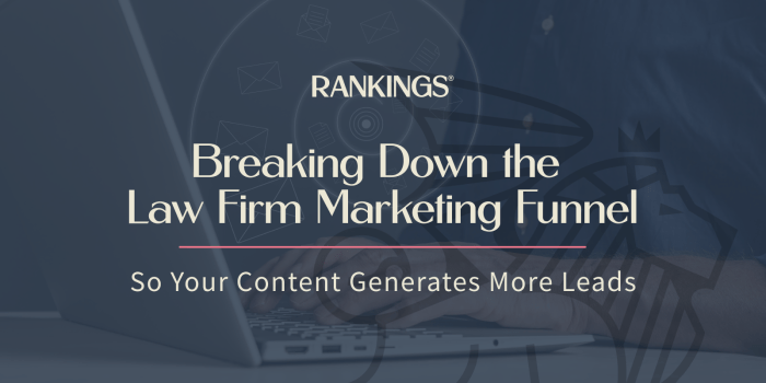 Generate More Leads with the Law Firm Marketing Funnel